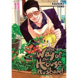 The Way of the Househusband, Vol. 11 -- Kousuke Oono